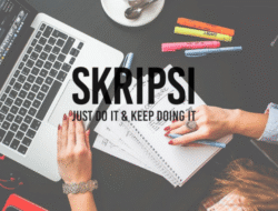 Skripsi Artinya Apa? Pengertian Lengkap, Tujuan, dan Cara Membuatnya